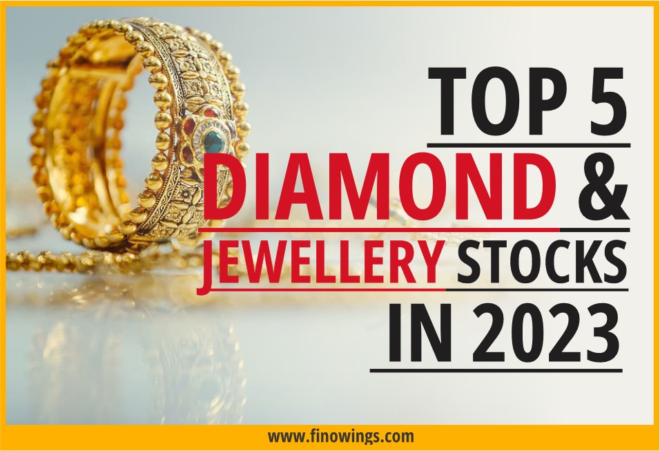 Top 5 Diamond & Jewellery Stocks in 2023